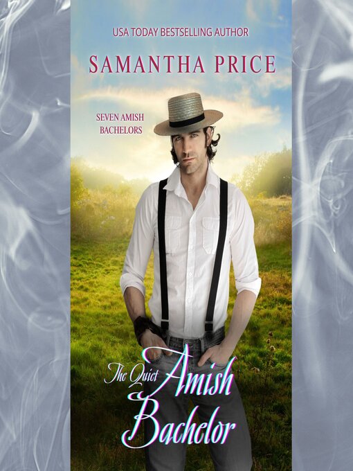 Title details for The Quiet Amish Bachelor by Samantha Price - Wait list